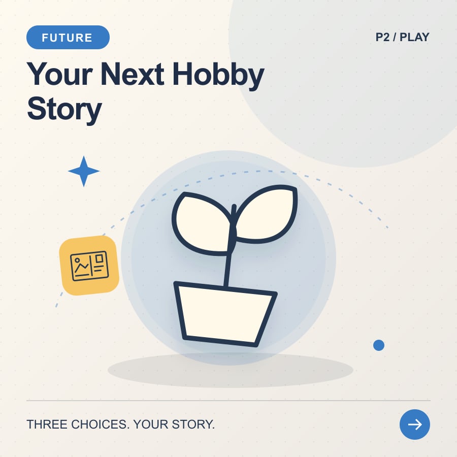 Your Next Hobby Story illustrated poster featuring plant